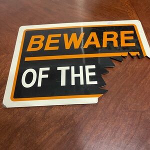 Beware of the metal sign vintage yard art decor